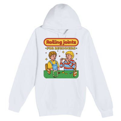 Rolling Joints For Beginners Funny Retro Premium Pullover Hoodie