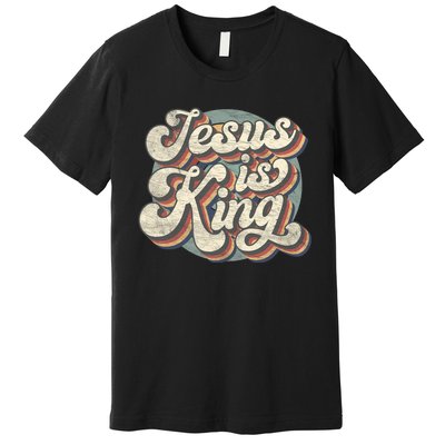 Retro Jesus Is King Christian Bible Religious Premium T-Shirt