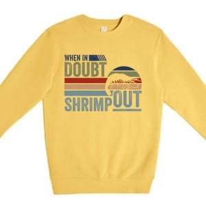 Retro Jiu Jitsu Martial Art When In Doubt Shrimp Out Bjj Mma Premium Crewneck Sweatshirt