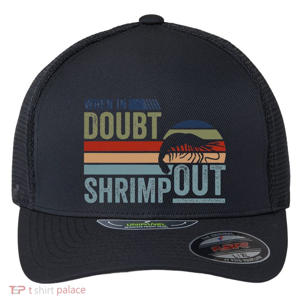 Retro Jiu Jitsu Martial Art When In Doubt Shrimp Out Bjj Mma Flexfit Unipanel Trucker Cap