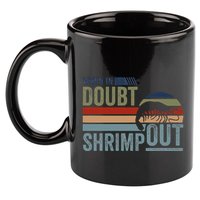 Retro Jiu Jitsu Martial Art When In Doubt Shrimp Out Bjj Mma 11oz C Handle Ceramic Mug