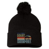 Retro Jiu Jitsu Martial Art When In Doubt Shrimp Out Bjj Mma Pom Pom 12in Knit Beanie