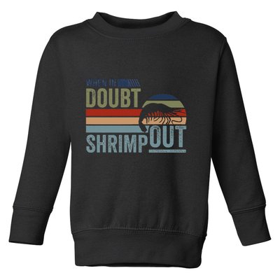 Retro Jiu Jitsu Martial Art When In Doubt Shrimp Out Bjj Mma Toddler Sweatshirt