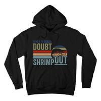 Retro Jiu Jitsu Martial Art When In Doubt Shrimp Out Bjj Mma Tall Hoodie