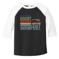 Retro Jiu Jitsu Martial Art When In Doubt Shrimp Out Bjj Mma Toddler Fine Jersey T-Shirt