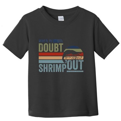 Retro Jiu Jitsu Martial Art When In Doubt Shrimp Out Bjj Mma Toddler T-Shirt
