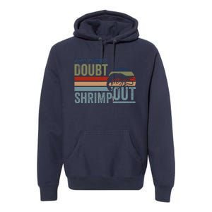 Retro Jiu Jitsu Martial Art When In Doubt Shrimp Out Bjj Mma Premium Hoodie