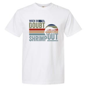 Retro Jiu Jitsu Martial Art When In Doubt Shrimp Out Bjj Mma Garment-Dyed Heavyweight T-Shirt