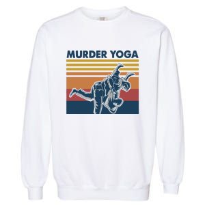 Retro Jiu Jitsu Murder Yoga Jiu Jitsu Murder Yoga Garment-Dyed Sweatshirt