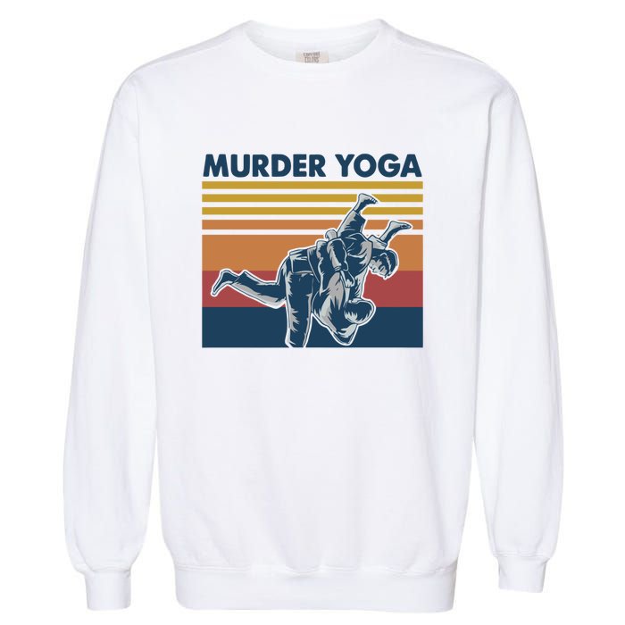 Retro Jiu Jitsu Murder Yoga Jiu Jitsu Murder Yoga Garment-Dyed Sweatshirt