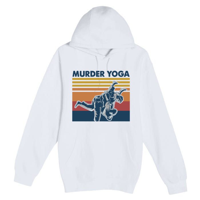 Retro Jiu Jitsu Murder Yoga Jiu Jitsu Murder Yoga Premium Pullover Hoodie