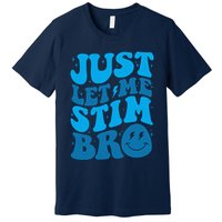 Retro Just Let Me Stim Bro Autism Awareness Premium T-Shirt