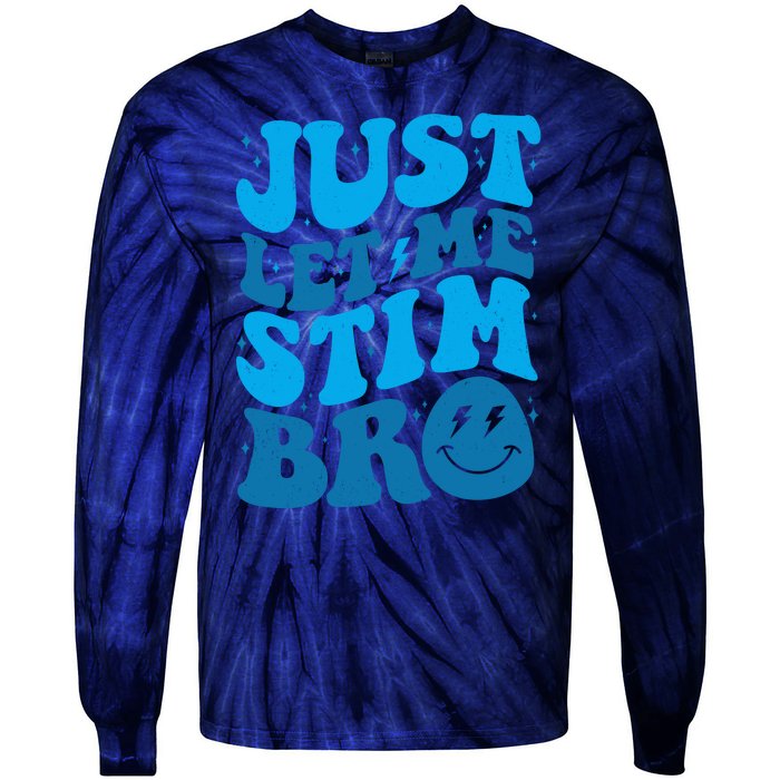 Retro Just Let Me Stim Bro Autism Awareness Tie-Dye Long Sleeve Shirt