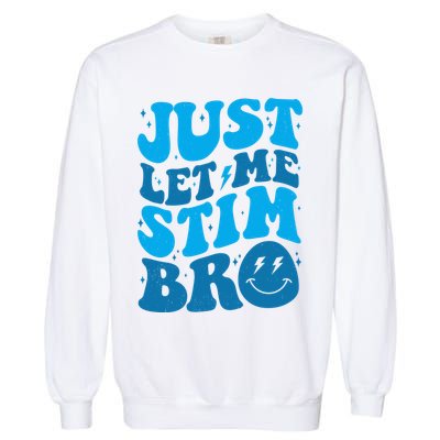 Retro Just Let Me Stim Bro Autism Awareness Garment-Dyed Sweatshirt