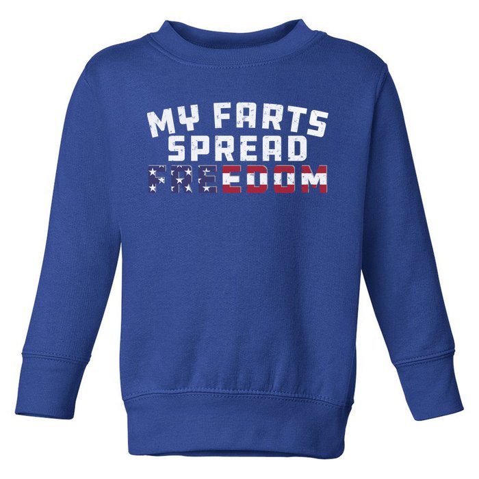 Redneck Joke My Farts Spread Freedom Sarcastic Country Gift Toddler Sweatshirt