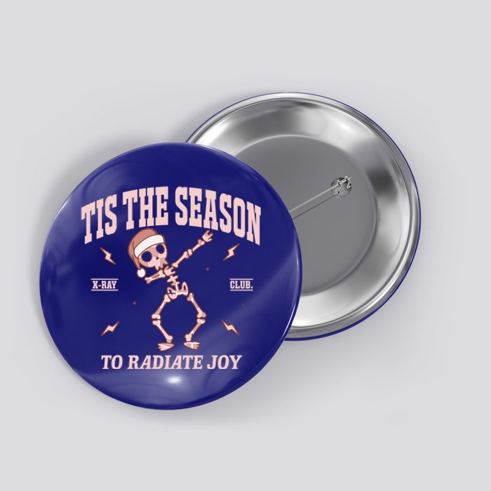 Radiate Joy Rad Tech Radiologist Christmas Xray Skeleton Button