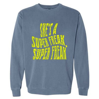 Rick James Super Freak Halloween Lyrics Garment-Dyed Sweatshirt