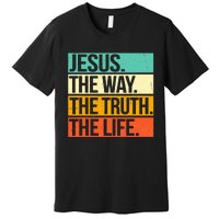 Retro Jesus The Way Truth Life Christian Bible Prayer  Premium T-Shirt