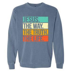 Retro Jesus The Way Truth Life Christian Bible Prayer  Garment-Dyed Sweatshirt