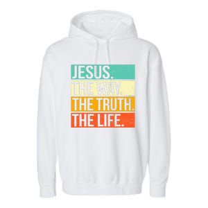 Retro Jesus The Way Truth Life Christian Bible Prayer  Garment-Dyed Fleece Hoodie