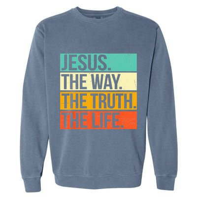 Retro Jesus The Way Truth Life Christian Bible Garment-Dyed Sweatshirt