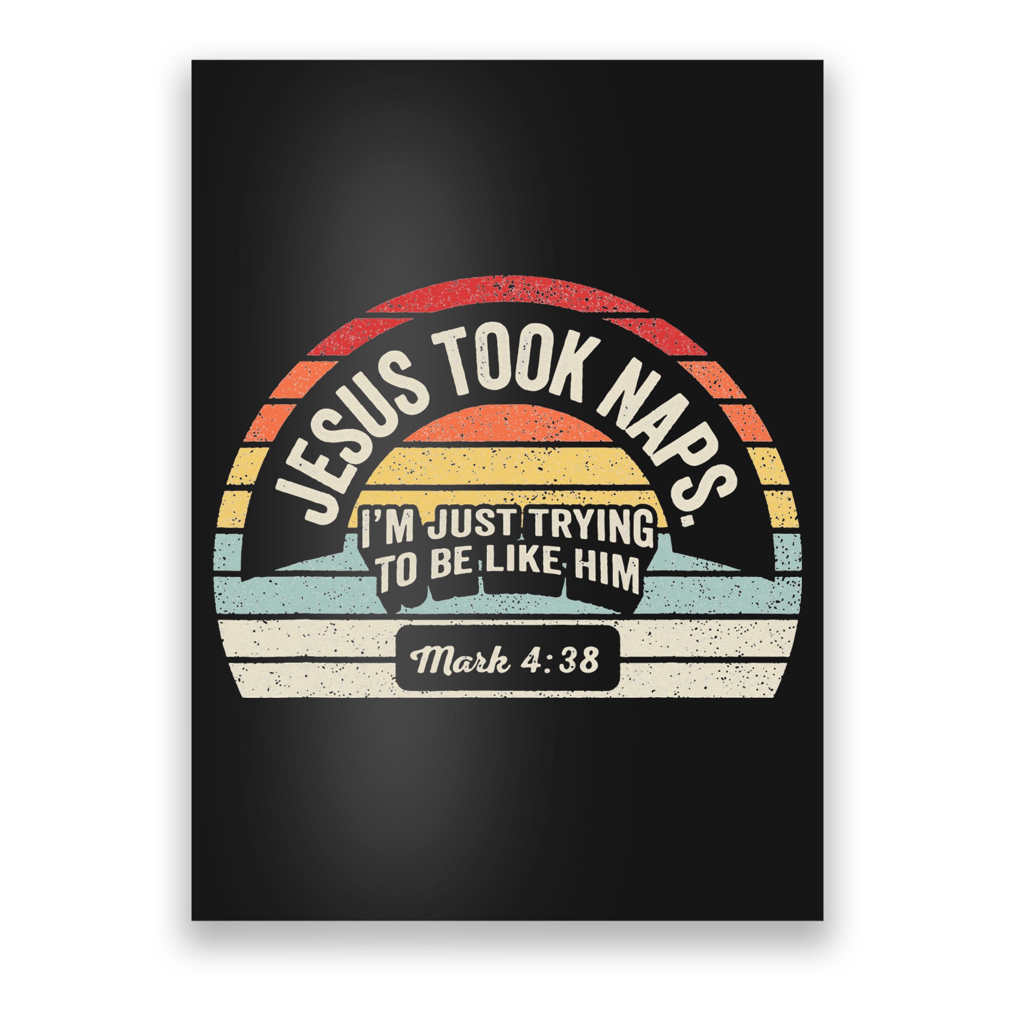 Retro Jesus Took Naps Mark 438 Christian Funny Faith Poster