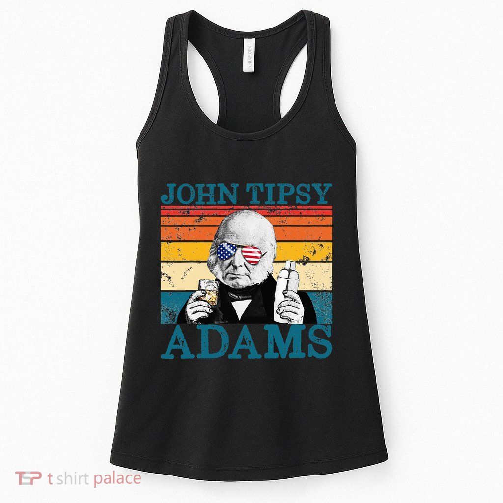 Retro John Tipsy Adams President John Quincy Adams July 4th Womens Tank Top