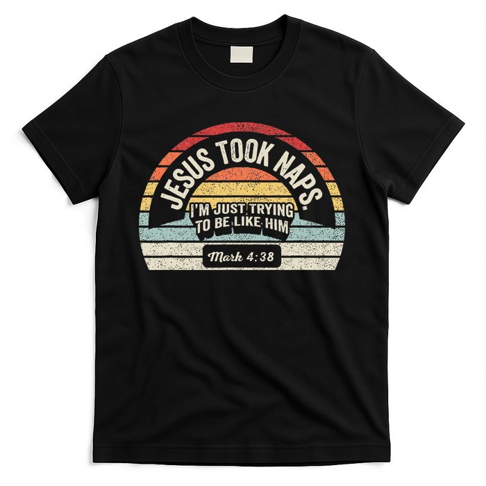 Retro Jesus Took Naps Mark 438 Christian Funny Faith T-Shirt