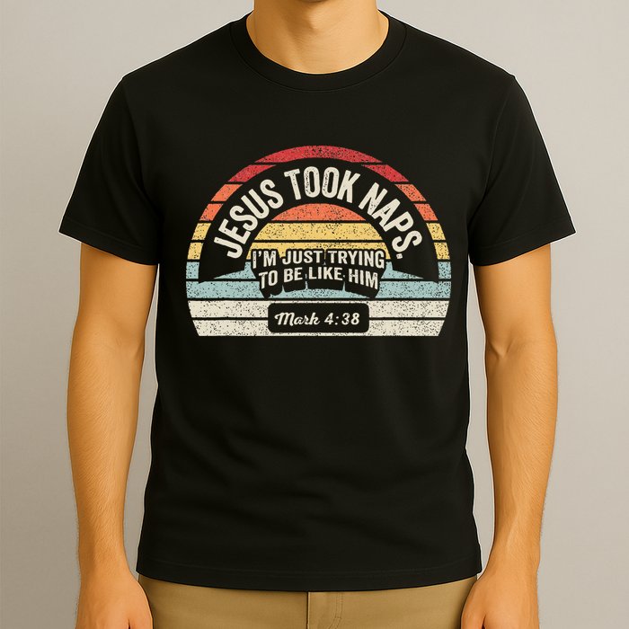 Retro Jesus Took Naps Mark 438 Christian Funny Faith T-Shirt