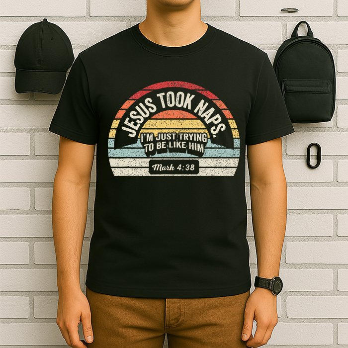 Retro Jesus Took Naps Mark 438 Christian Funny Faith T-Shirt