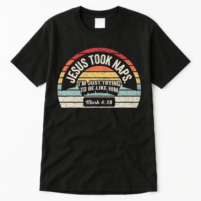 Retro Jesus Took Naps Mark 438 Christian Funny Faith Tall T-Shirt