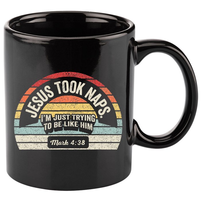 Retro Jesus Took Naps Mark 438 Christian Funny Faith 11oz C Handle Ceramic Mug