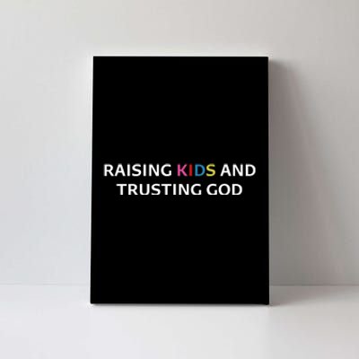 Raising K.I.D.S And Trusting God Canvas