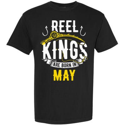 Reel Kings Are Born In May Fishing Birthday Garment-Dyed Heavyweight T-Shirt