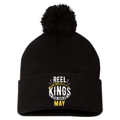 Reel Kings Are Born In May Fishing Birthday Pom Pom 12in Knit Beanie