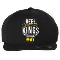 Reel Kings Are Born In May Fishing Birthday Wool Snapback Cap