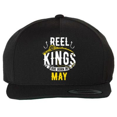 Reel Kings Are Born In May Fishing Birthday Wool Snapback Cap