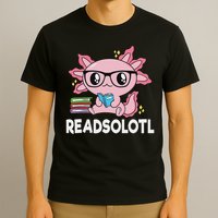 Readsolotl Kawaii Axolotl Book Lover Funny Reading T-Shirt