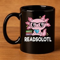 Readsolotl Kawaii Axolotl Book Lover Funny Reading 11oz C Handle Ceramic Mug