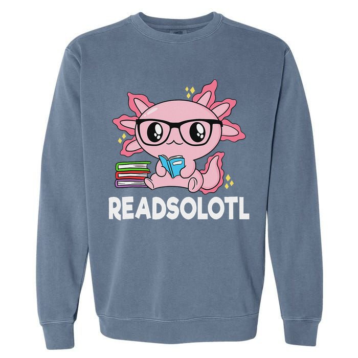Readsolotl Kawaii Axolotl Book Lover Funny Reading Garment-Dyed Sweatshirt