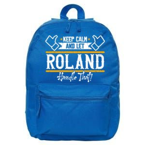 Roland Keep Calm And Let Roland Handle That Gift 16 in Basic Backpack