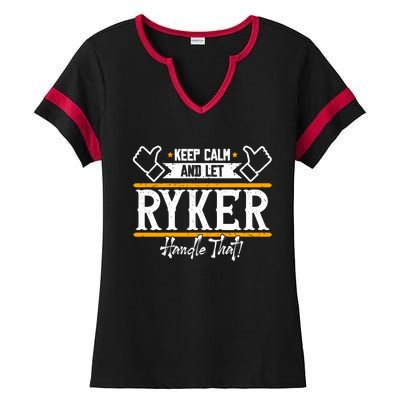 Ryker Keep Calm And Let Ryker Handle That Gift Ladies Halftime Notch Neck Tee