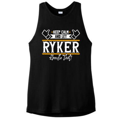 Ryker Keep Calm And Let Ryker Handle That Gift Ladies PosiCharge Tri-Blend Wicking Tank