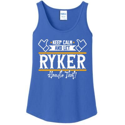 Ryker Keep Calm And Let Ryker Handle That Gift Ladies Essential Tank