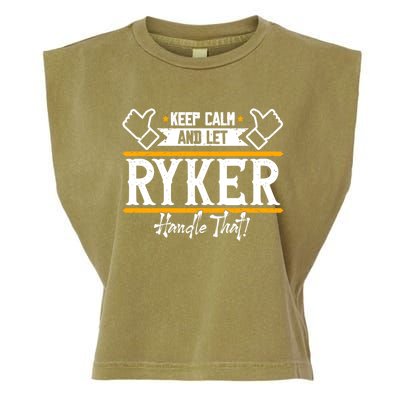 Ryker Keep Calm And Let Ryker Handle That Gift Garment-Dyed Women's Muscle Tee