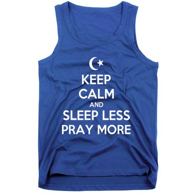 Ramadan Keep Calm And Sleep Less Pray More Gift Tank Top