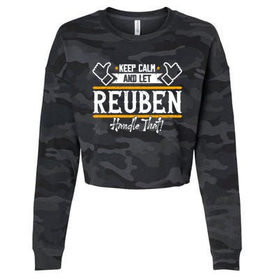 Reuben Keep Calm And Let Reuben Handle That Cute Gift Cropped Pullover Crew