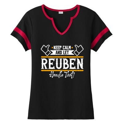 Reuben Keep Calm And Let Reuben Handle That Cute Gift Ladies Halftime Notch Neck Tee