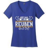 Reuben Keep Calm And Let Reuben Handle That Cute Gift Women's V-Neck T-Shirt