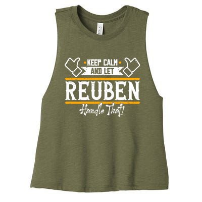 Reuben Keep Calm And Let Reuben Handle That Cute Gift Women's Racerback Cropped Tank